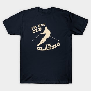 I'm Not Old - I'm Classic T-Shirt